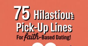 75 Christian Pick-Up Lines: Faith-Based Humor for Meaningful Connections