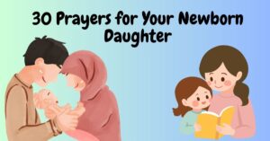 30 Prayers for Your Newborn Daughter