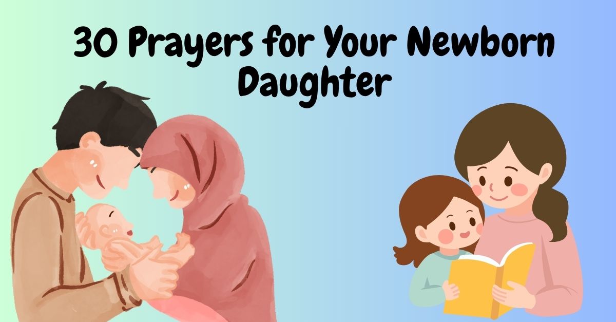 30 Prayers for Your Newborn Daughter