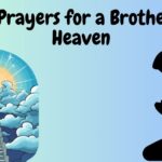30 Prayers for a Brother in Heaven